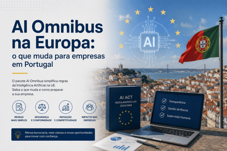 AI Omnibus na Europa: o que muda para empresas em Portugal